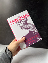 The Bullhearted Brand: Building Bullish Restaurant Brands That Charge Ahead of the Herd - SIGNED BOOK