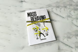 Mass Behaving: Unlock the Power of Branding with Archetypes - SIGNED BOOK